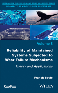 Cover image: Reliability of Maintained Systems Subjected to Wear Failure Mechanisms 1st edition 9781786303226