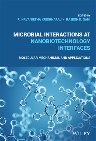 Cover image: Microbial Interactions at Nanobiotechnology Interfaces 1st edition 9781119617198