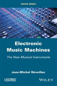 صورة الغلاف: Electronic Music Machines 1st edition 9781786303257