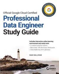 Cover image: Official Google Cloud Certified Professional Data Engineer Study Guide 1st edition 9781119618430