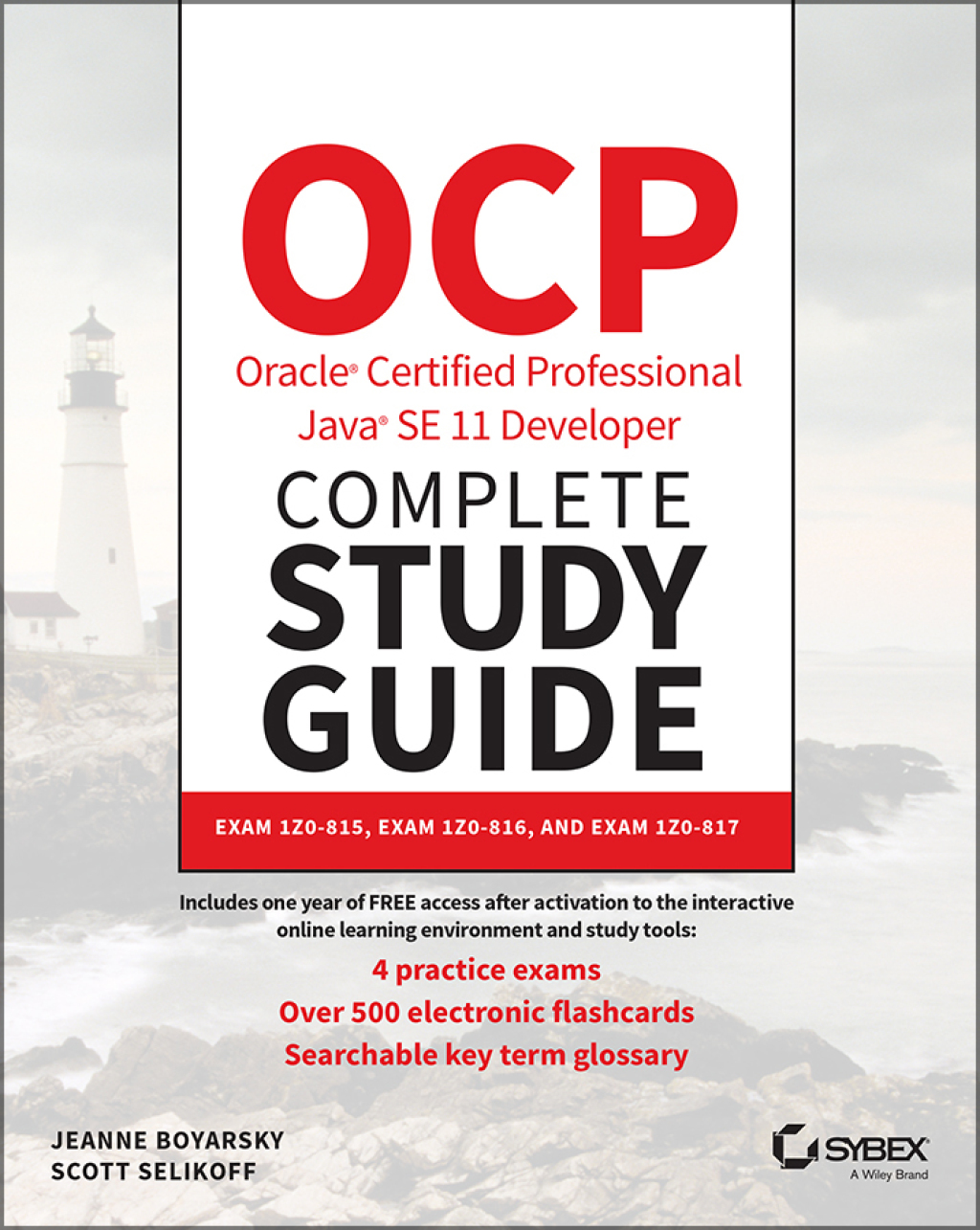 OCP Oracle Certified Professional Java SE 11 Developer Complete Study Guide Exam 1Z0-815 and Exam 1Z0-816 1st Edition