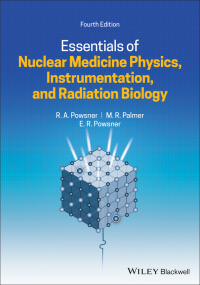 Titelbild: Essentials of Nuclear Medicine Physics, Instrumentation, and Radiation Biology 4th edition 9781119620990