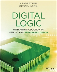 Immagine di copertina: Digital Logic: With an Introduction to Verilog and FPGA-Based Design 1st edition 9781119621638