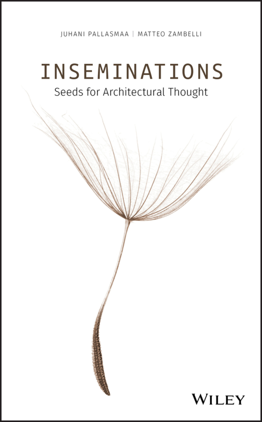 Inseminations Seeds for Architectural Thought 1st Edition
