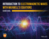 Cover image: Introduction to Electromagnetic Waves with Maxwell's Equations 1st edition 9781119626725