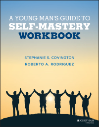 Cover image: A Young Man's Guide to Self-Mastery, Workbook 1st edition 9781119627753
