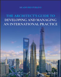 Imagen de portada: The Architect's Guide to Developing and Managing an International Practice 1st edition 9781119630166