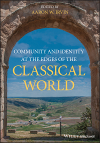 Imagen de portada: Community and Identity at the Edges of the Classical World 1st edition 9781119630715