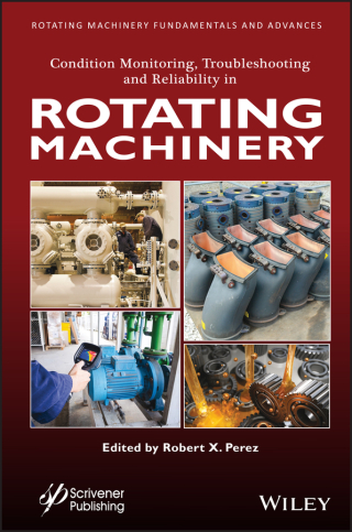 Cover image: Condition Monitoring, Troubleshooting and Reliability in Rotating Machinery 1st edition 9781119631545
