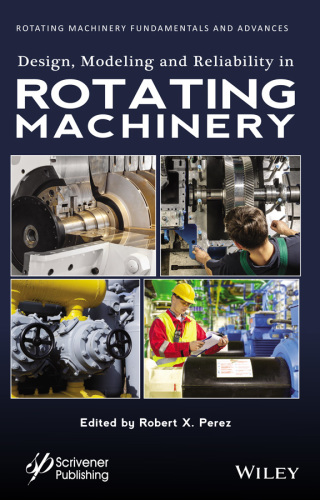 Cover image: Design, Modeling and Reliability in Rotating Machinery 1st edition 9781119631682