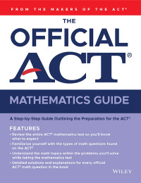 Cover image: The Official ACT Mathematics Guide 1st edition 9781119634379