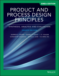 Omslagafbeelding: Product and Process Design Principles: Synthesis, Analysis, and Evaluation, 4th Edition, EMEA Edition 4th edition 9781119588009