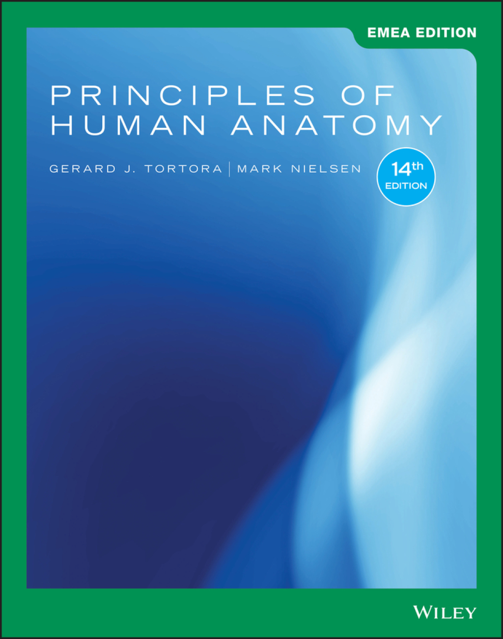 Principles of Human Anatomy, EMEA Edition 14th Edition