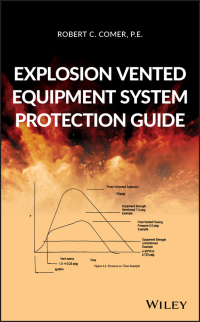 Cover image: Explosion Vented Equipment System Protection Guide 1st edition 9781119640035