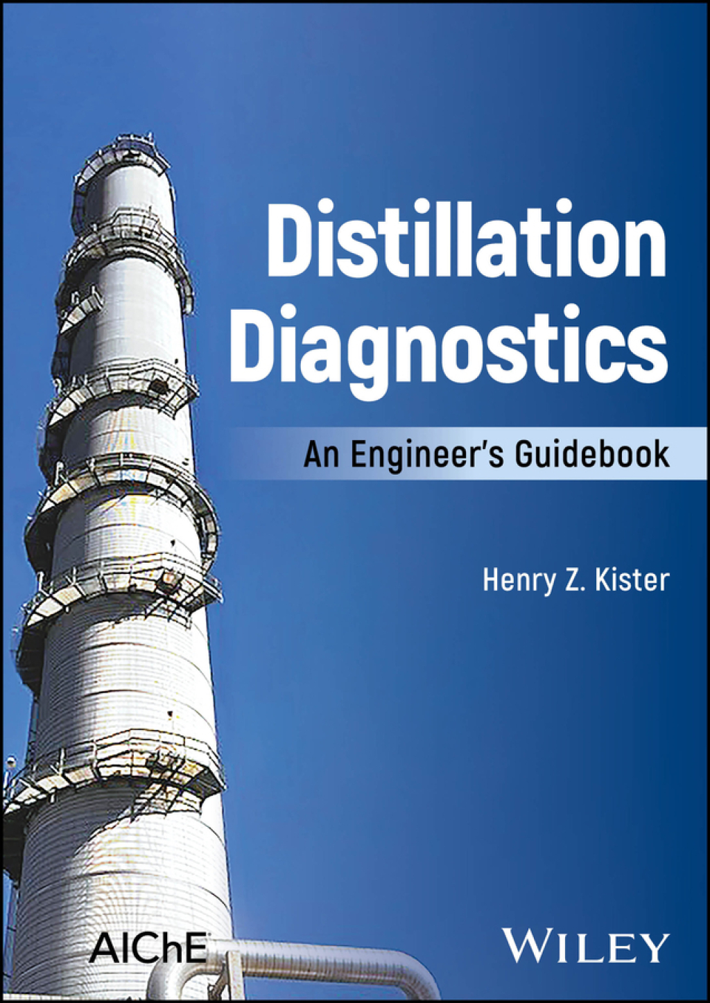 Distillation Diagnostics An Engineer’s Guidebook 1st Edition