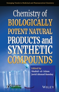Imagen de portada: Chemistry of Biologically Potent Natural Products and Synthetic Compounds 1st edition 9781119640349