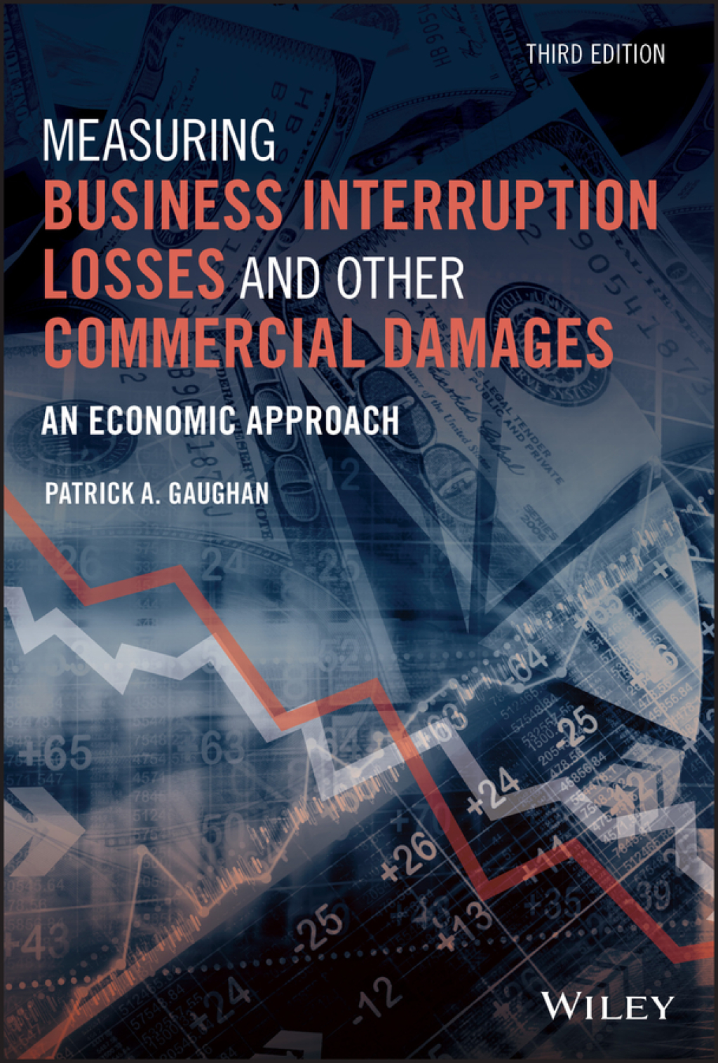Measuring Business Interruption Losses and Other Commercial Damages An Economic Approach 3rd Edition