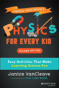 Cover image: Janice VanCleave's Physics for Every Kid 2nd edition 9781119654285