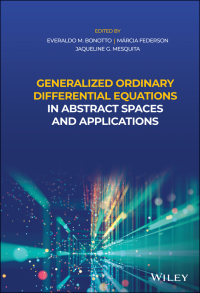 صورة الغلاف: Generalized Ordinary Differential Equations in Abstract Spaces and Applications 1st edition 9781119654933
