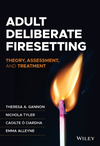 Cover image: Adult Deliberate Firesetting 1st edition 9781119658139