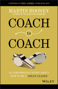 صورة الغلاف: Coach to Coach: An Empowering Story About How to Be a Great Leader 1st edition 9781119662198