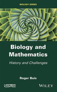 Cover image: Biology and Mathematics: History and Challenges 1st edition 9781786304834