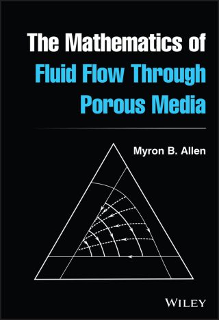 Cover image: The Mathematics of Fluid Flow Through Porous Media 1st edition 9781119663843