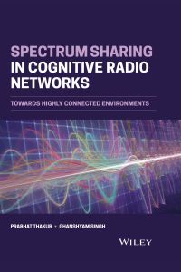 Imagen de portada: Spectrum Sharing in Cognitive Radio Networks 1st edition 9781119665427