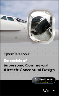 Cover image: Essentials of Supersonic Commercial Aircraft Conceptual Design 1st edition 9781119667001