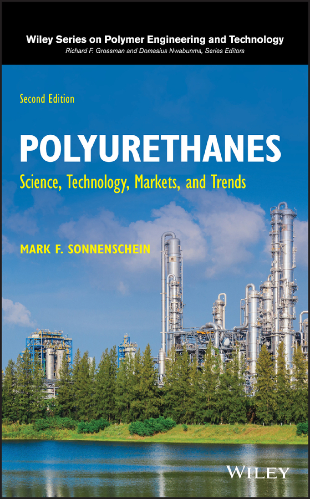 Polyurethanes Science, Technology, Markets, and Trends 2nd Edition