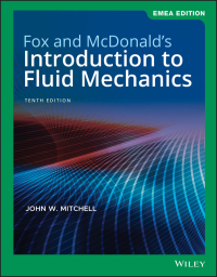 Cover image: Fox and McDonald's Introduction to Fluid Mechanics, EMEA Edition 10th edition 9781119665953