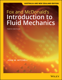 Cover image: Fox and McDonald's Introduction to Fluid Mechanics, Australia and New Zealand Edition 10th edition 9781119666080