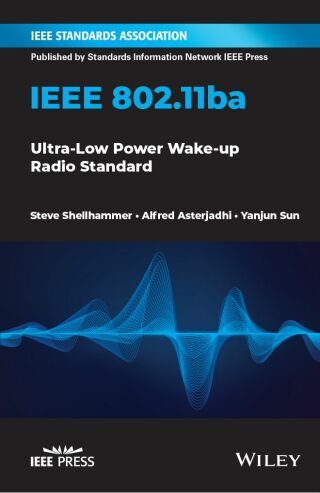Cover image: IEEE 802.11ba: Ultra-Low Power Wake-up Radio Standard 1st edition 9781119670957