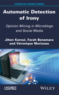 Cover image: Automatic Detection of Irony 1st edition 9781786303998