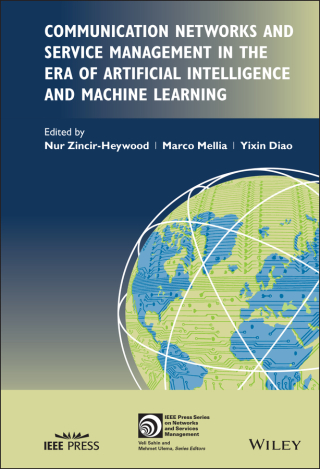 Immagine di copertina: Communication Networks and Service Management in the Era of Artificial Intelligence and Machine Learning 1st edition 9781119675501