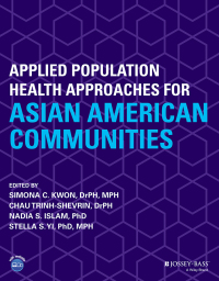 Cover image: Applied Population Health Approaches for Asian American Communities 2nd edition 9781119678564