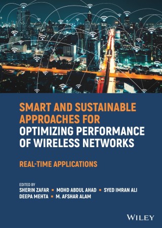 Imagen de portada: Smart and Sustainable Approaches for Optimizing Performance of Wireless Networks 1st edition 9781119682509