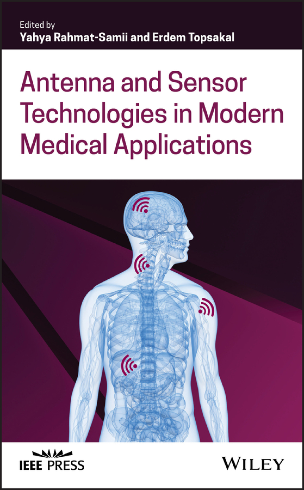 Antenna and Sensor Technologies in Modern Medical Applications 1st Edition