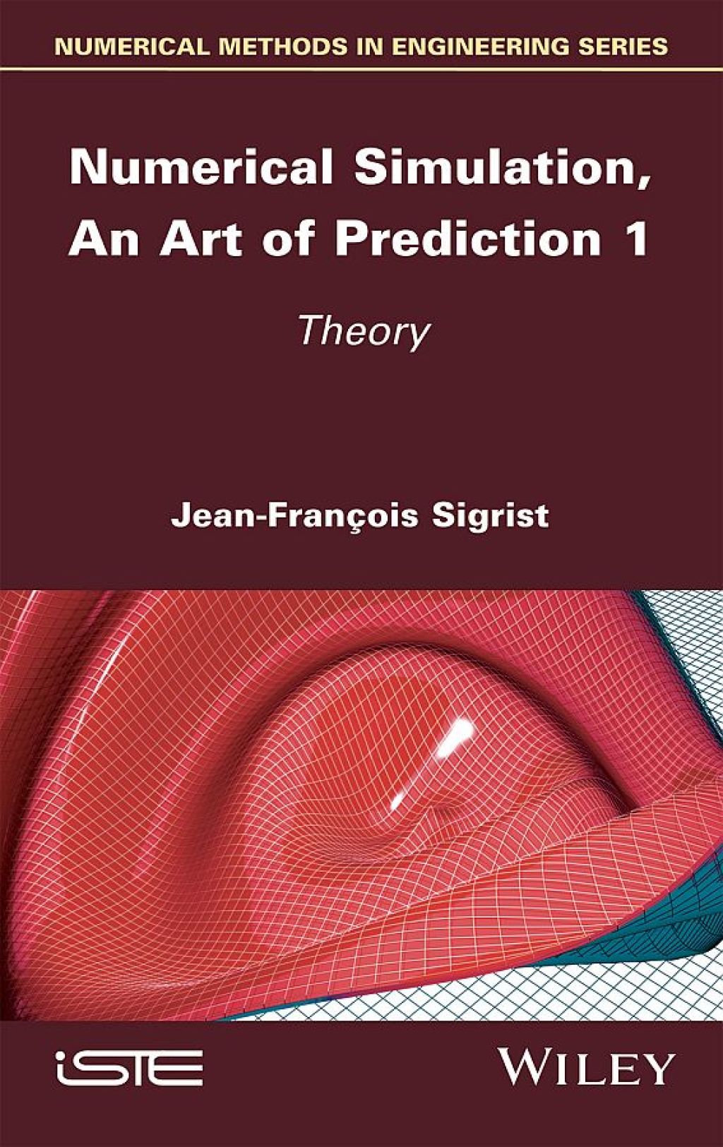 Numerical Simulation, An Art of Prediction 1 Theory 1st Edition