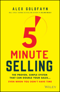 صورة الغلاف: 5-Minute Selling: The Proven, Simple System That Can Double Your Sales ... Even When You Don't Have Time 1st edition 9781119687658