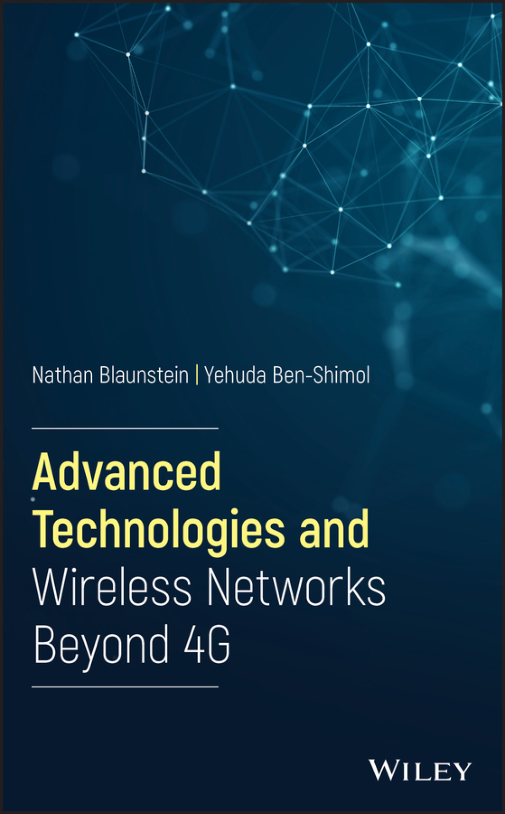 Advanced Technologies and Wireless Networks Beyond 4G 1st Edition
