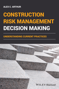 Omslagafbeelding: Construction Risk Management Decision Making 1st edition 9781119693000