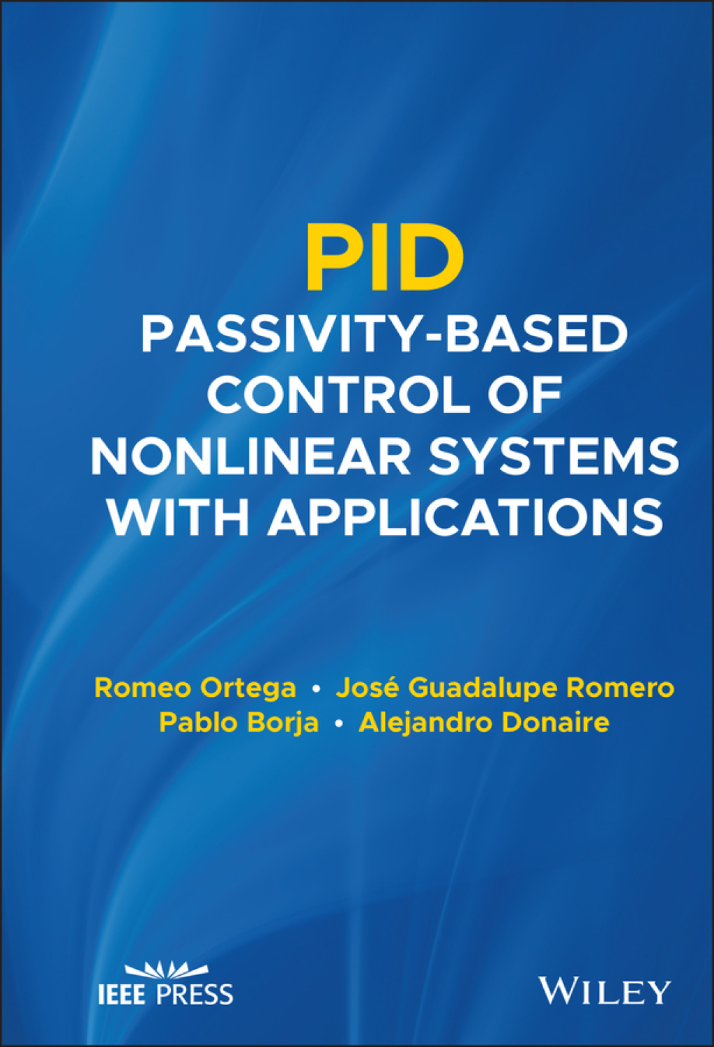 PID Passivity-Based Control of Nonlinear Systems with Applications 1st Edition