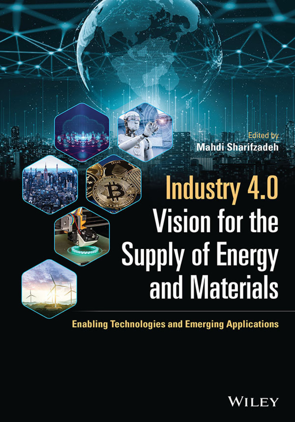 Industry 4.0 Vision for the Supply of Energy and Materials: Enabling Technologies and Emerging Applications Enabling Technologies and Emerging Applications 1st Edition