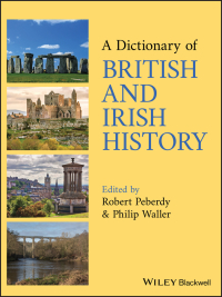 Cover image: A Dictionary of British and Irish History 1st edition 9780631201557