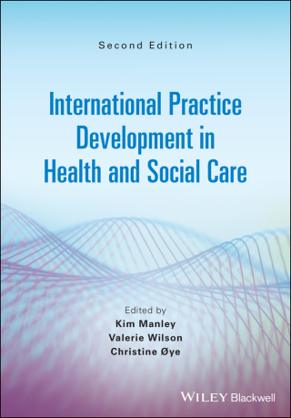 Cover image: International Practice Development in Health and Social Care, 2nd Edition 2nd edition 9781119698357
