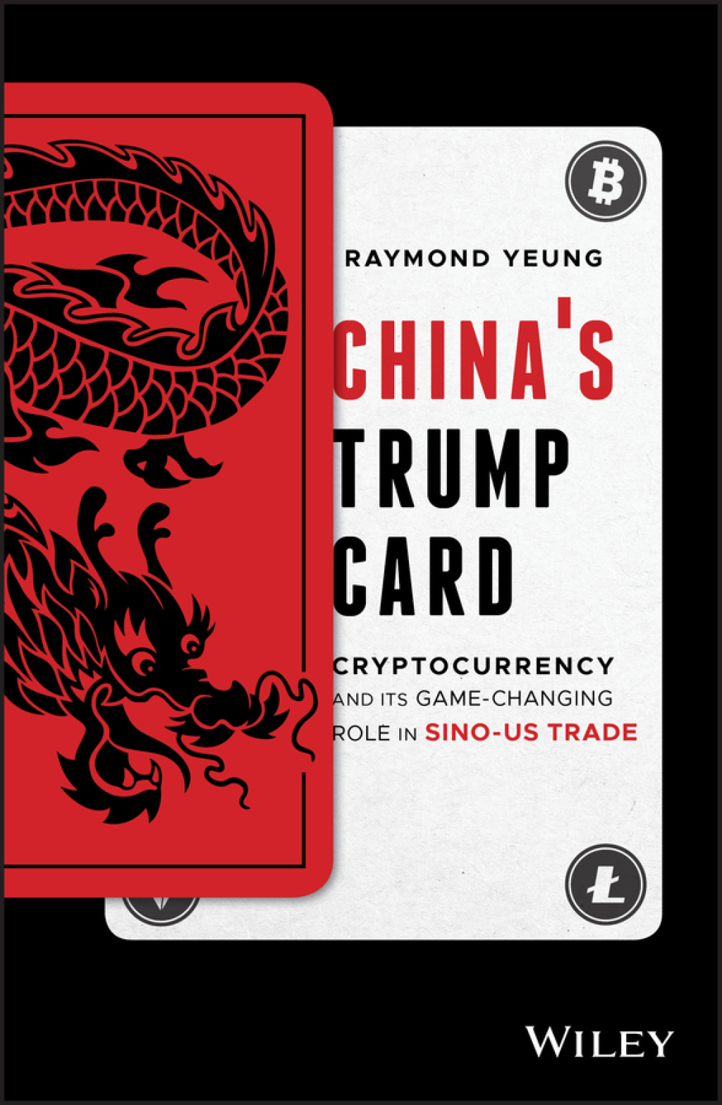 China’s Trump Card Cryptocurrency and its Game-Changing Role in Sino-US Trade 1st Edition