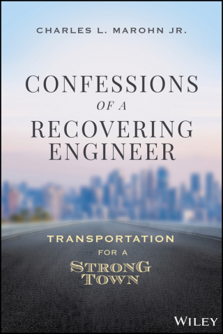 صورة الغلاف: Confessions of a Recovering Engineer: Transportation for a Strong Town 1st edition 9781119699293