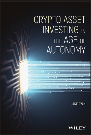 表紙画像: Crypto Asset Investing in the Age of Autonomy 1st edition 9781119705369