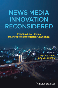 Cover image: News Media Innovation Reconsidered 1st edition 9781119706496